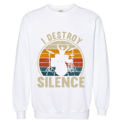 Vintage Drums Player I Destroy Silence Drummer Garment-Dyed Sweatshirt