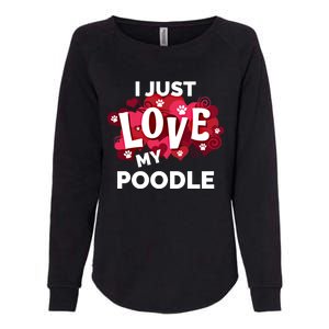 Valentine's Day Poodle Dog Love Gift Meaningful Gift Womens California Wash Sweatshirt