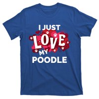 Valentine's Day Poodle Dog Love Gift Meaningful Gift T-Shirt