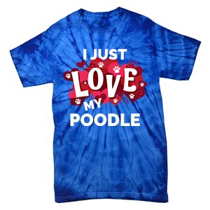 Valentine's Day Poodle Dog Love Gift Meaningful Gift Tie-Dye T-Shirt