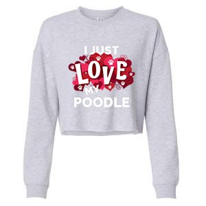 Valentine's Day Poodle Dog Love Gift Meaningful Gift Cropped Pullover Crew