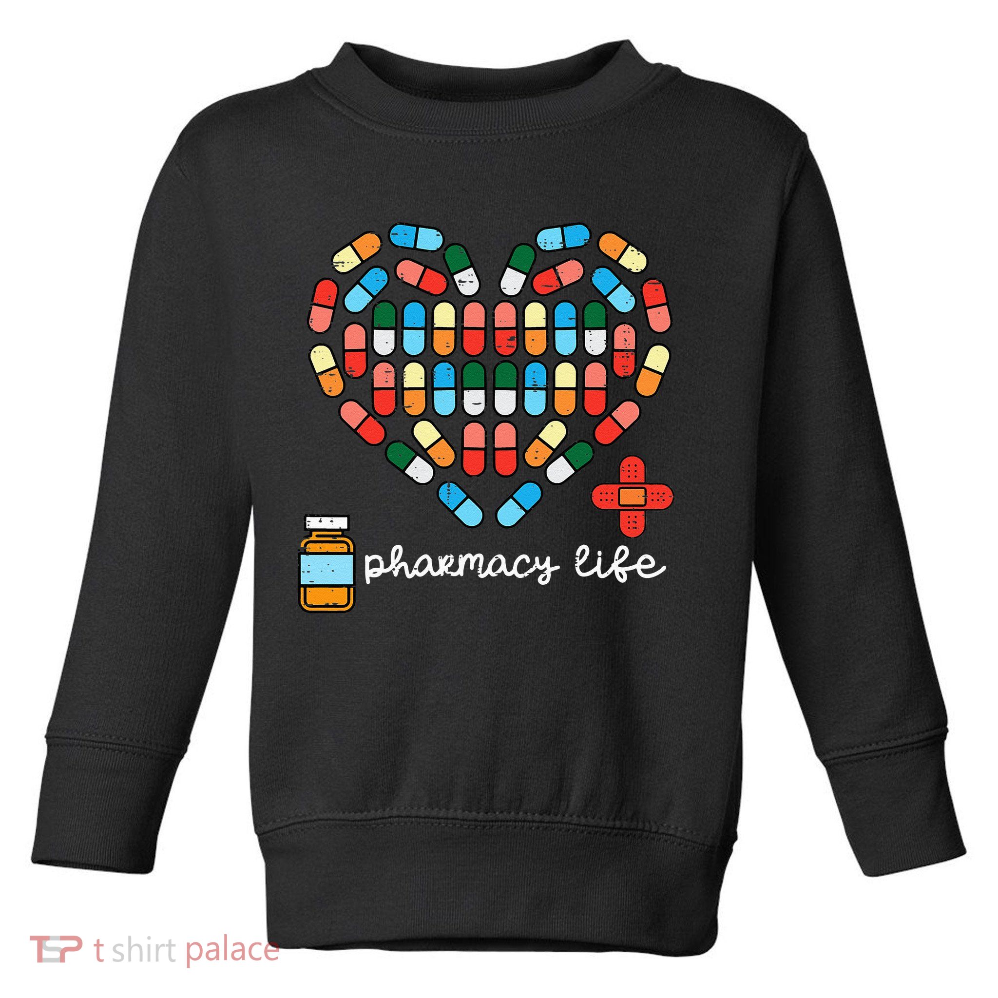 Valentines Day Pharmacy Life Pill Heart Pharmacist Toddler Sweatshirt