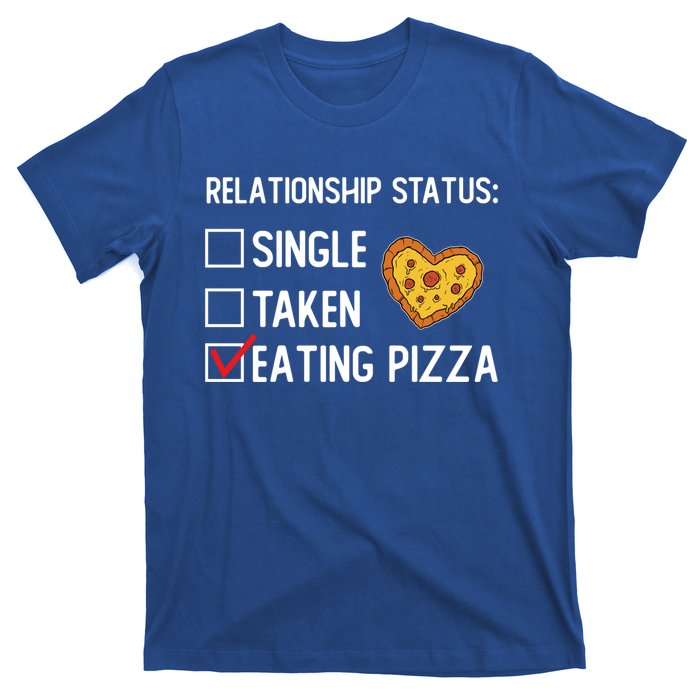 Valentines Day Pizza Party Single Taken Pizza Eating Lover Cute Gift T-Shirt