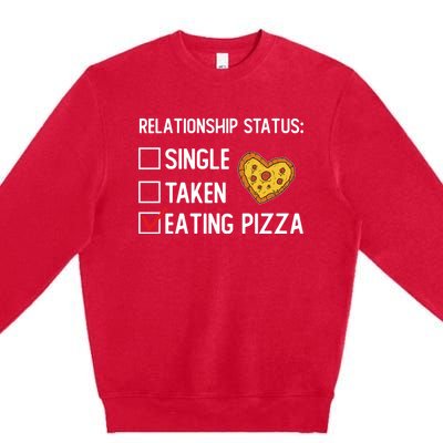 Valentines Day Pizza Party Single Taken Pizza Eating Lover Cute Gift Premium Crewneck Sweatshirt