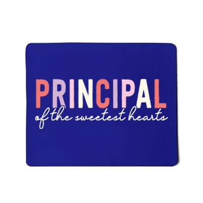 Valentines Day Principal Of The Sweetest Hearts School Funny Gift Mousepad