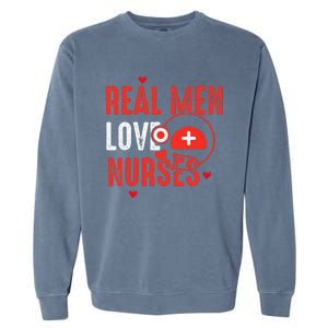 Valentines Day Real Love Nurses Garment-Dyed Sweatshirt