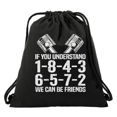 V8 Drag Racing & Funny Mechanic Gifts If You Understand 1 8 4 3 6 5 7 2 We Can Be Friends Drawstring Bag