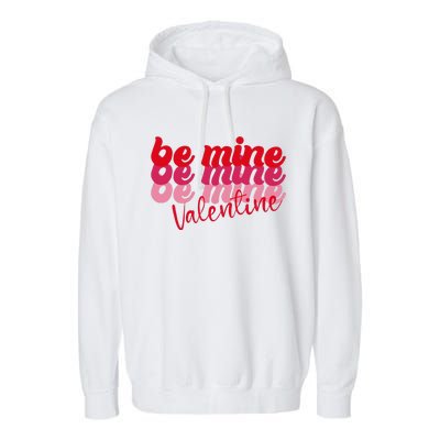 Valentine's Day Retro Be Mine Valentine Gifts Garment-Dyed Fleece Hoodie