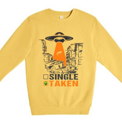 Valentines Day Single Taken Alien Ufo Space Lovers Funny Gift Premium Crewneck Sweatshirt