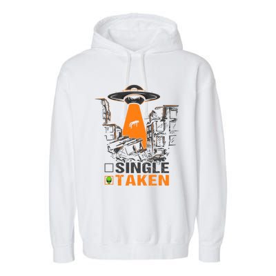 Valentines Day Single Taken Alien Ufo Space Lovers Funny Gift Garment-Dyed Fleece Hoodie