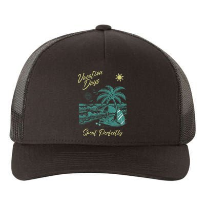 Vacation Days Spent Perfectly Beach T Yupoong Adult 5-Panel Trucker Hat