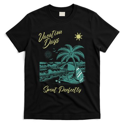 Vacation Days Spent Perfectly Beach T T-Shirt