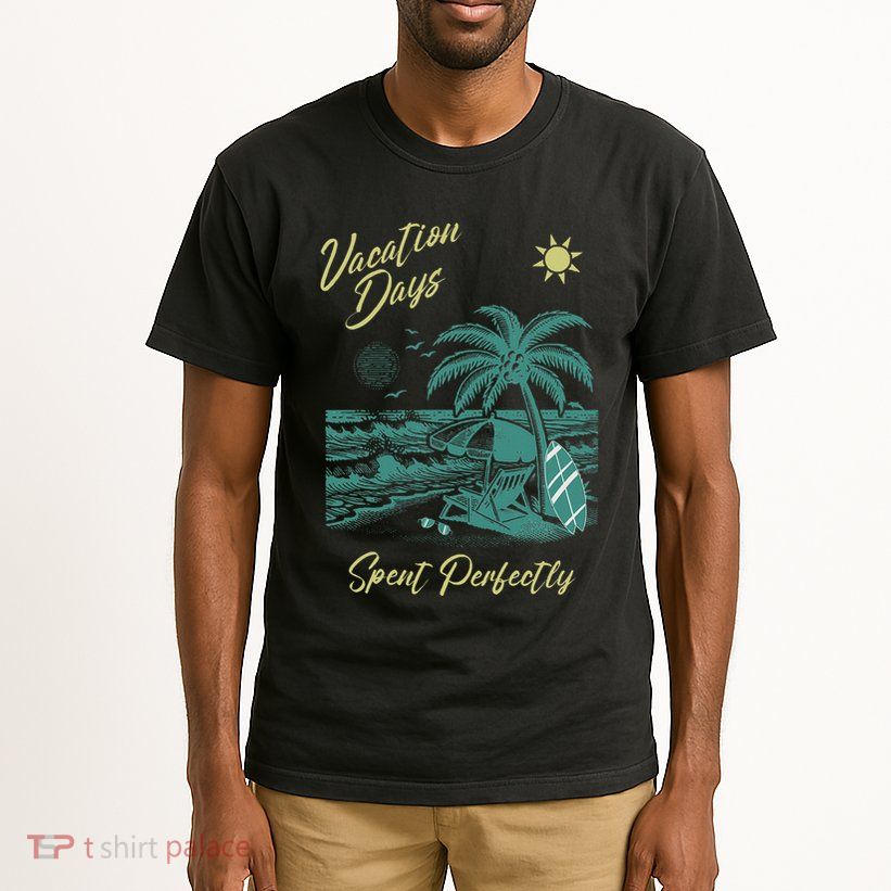 Vacation Days Spent Perfectly Beach T Tall T-Shirt
