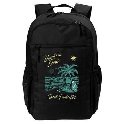 Vacation Days Spent Perfectly Beach T Backpack