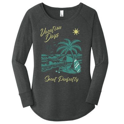 Vacation Days Spent Perfectly Beach T Women's Perfect Tri Tunic Long Sleeve Shirt