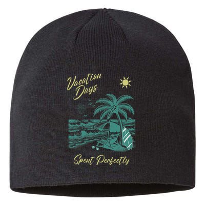 Vacation Days Spent Perfectly Beach T Sustainable Beanie