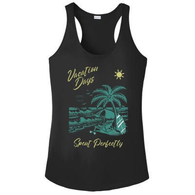 Vacation Days Spent Perfectly Beach T Ladies PosiCharge Competitor Racerback Tank