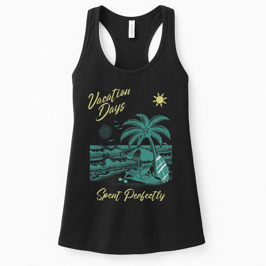 Vacation Days Spent Perfectly Beach T Womens Tank Top