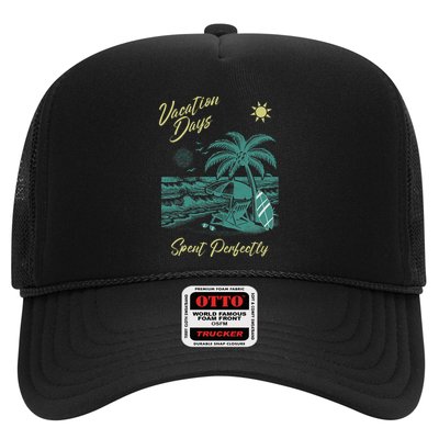 Vacation Days Spent Perfectly Beach T Trucker Hat