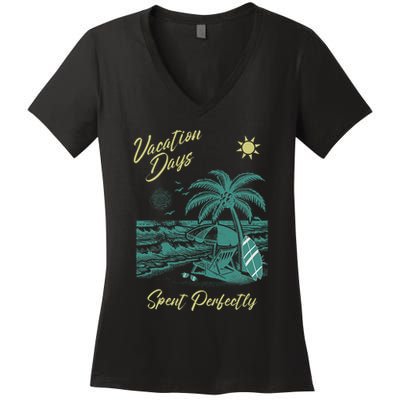 Vacation Days Spent Perfectly Beach T Women's V-Neck T-Shirt