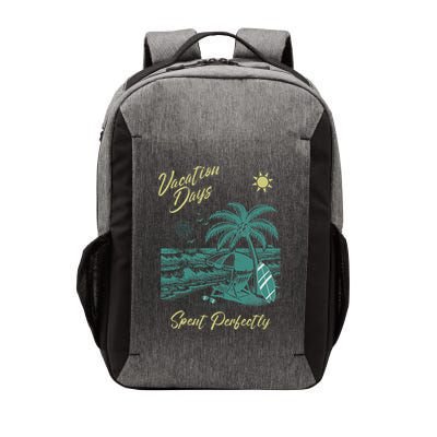 Vacation Days Spent Perfectly Beach T Vector Backpack