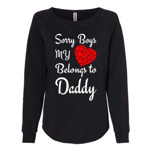 Valentine's Day Sorry My Heart Belongs To Daddy Gift Womens California Wash Sweatshirt