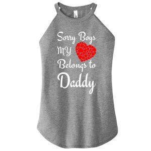 Valentine's Day Sorry My Heart Belongs To Daddy Gift Women's Perfect Tri Rocker Tank