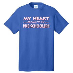 Valentine's Day School Gift For Preschool Pregiftk Teachers Gift Tall T-Shirt