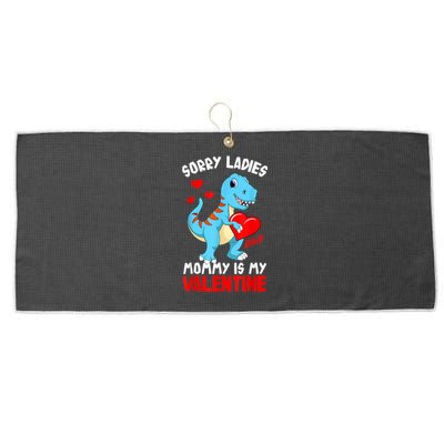 Valentines Day Sorry Ladies Mommy Is My Valentine Funny Gift Large Microfiber Waffle Golf Towel