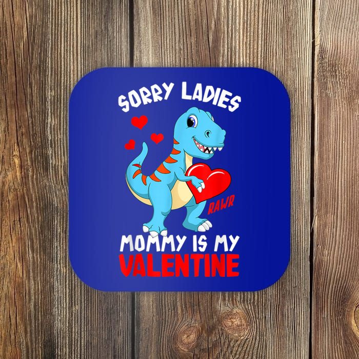 Valentines Day Sorry Ladies Mommy Is My Valentine Funny Gift Coaster