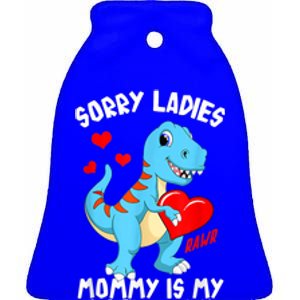 Valentines Day Sorry Ladies Mommy Is My Valentine Funny Gift Ceramic Bell Ornament