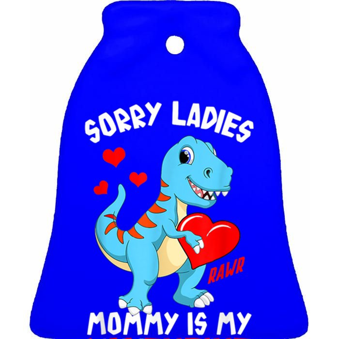 Valentines Day Sorry Ladies Mommy Is My Valentine Funny Gift Ceramic Bell Ornament