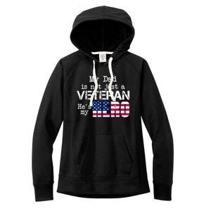 Veteran Day Shirt My Dad Is Not A Veteran He's My Hero Women's Fleece Hoodie