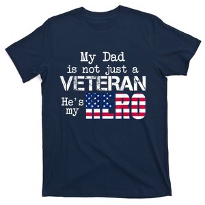 Veteran Day Shirt My Dad Is Not A Veteran He's My Hero T-Shirt