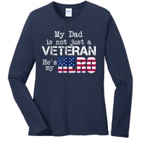 Veteran Day Shirt My Dad Is Not A Veteran He's My Hero Ladies Long Sleeve Shirt