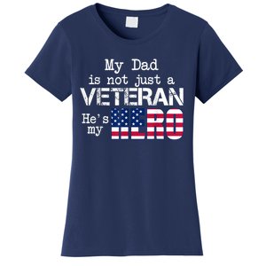 Veteran Day Shirt My Dad Is Not A Veteran He's My Hero Women's T-Shirt