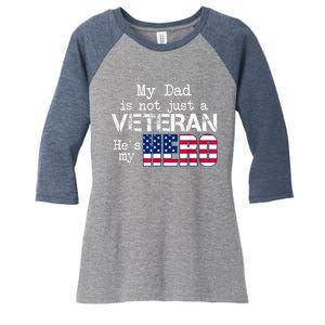 Veteran Day Shirt My Dad Is Not A Veteran He's My Hero Women's Tri-Blend 3/4-Sleeve Raglan Shirt