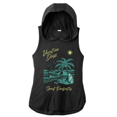 Vacation Days Spent Perfectly Beach Ladies PosiCharge Tri-Blend Wicking Draft Hoodie Tank