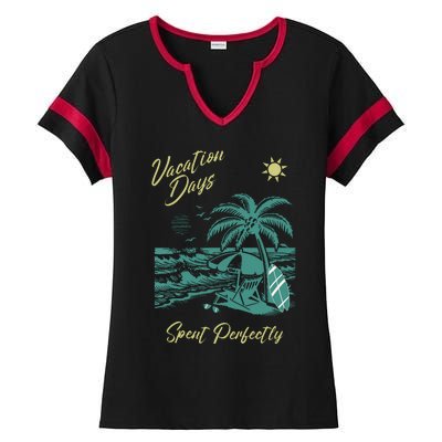 Vacation Days Spent Perfectly Beach Ladies Halftime Notch Neck Tee