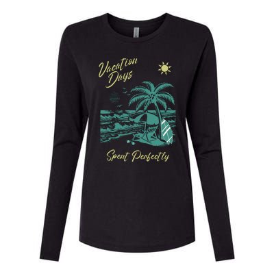 Vacation Days Spent Perfectly Beach Womens Cotton Relaxed Long Sleeve T-Shirt