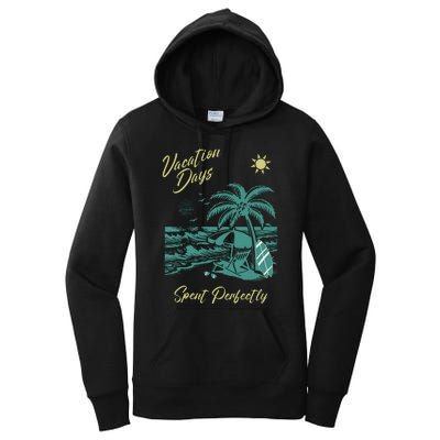 Vacation Days Spent Perfectly Beach Women's Pullover Hoodie