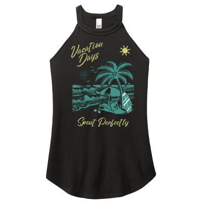 Vacation Days Spent Perfectly Beach Women's Perfect Tri Rocker Tank