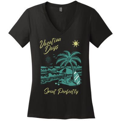 Vacation Days Spent Perfectly Beach Women's V-Neck T-Shirt