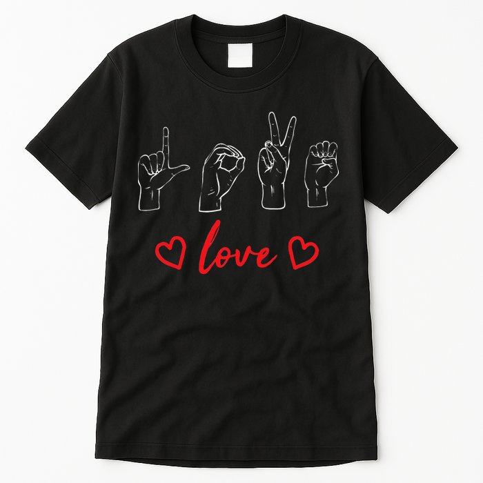 Valentine's Day Sign Language Love Finger Spelling ASL Tall T-Shirt