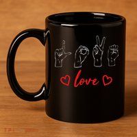 Valentine's Day Sign Language Love Finger Spelling ASL 11oz C Handle Ceramic Mug