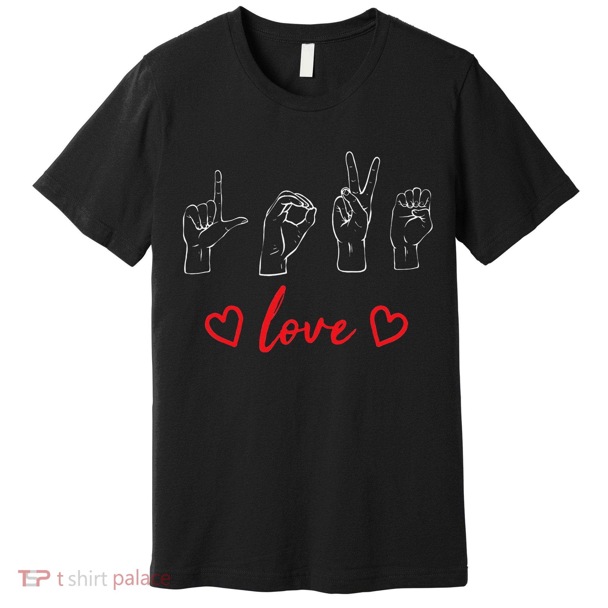 Valentine's Day Sign Language Love Finger Spelling ASL Premium T-Shirt