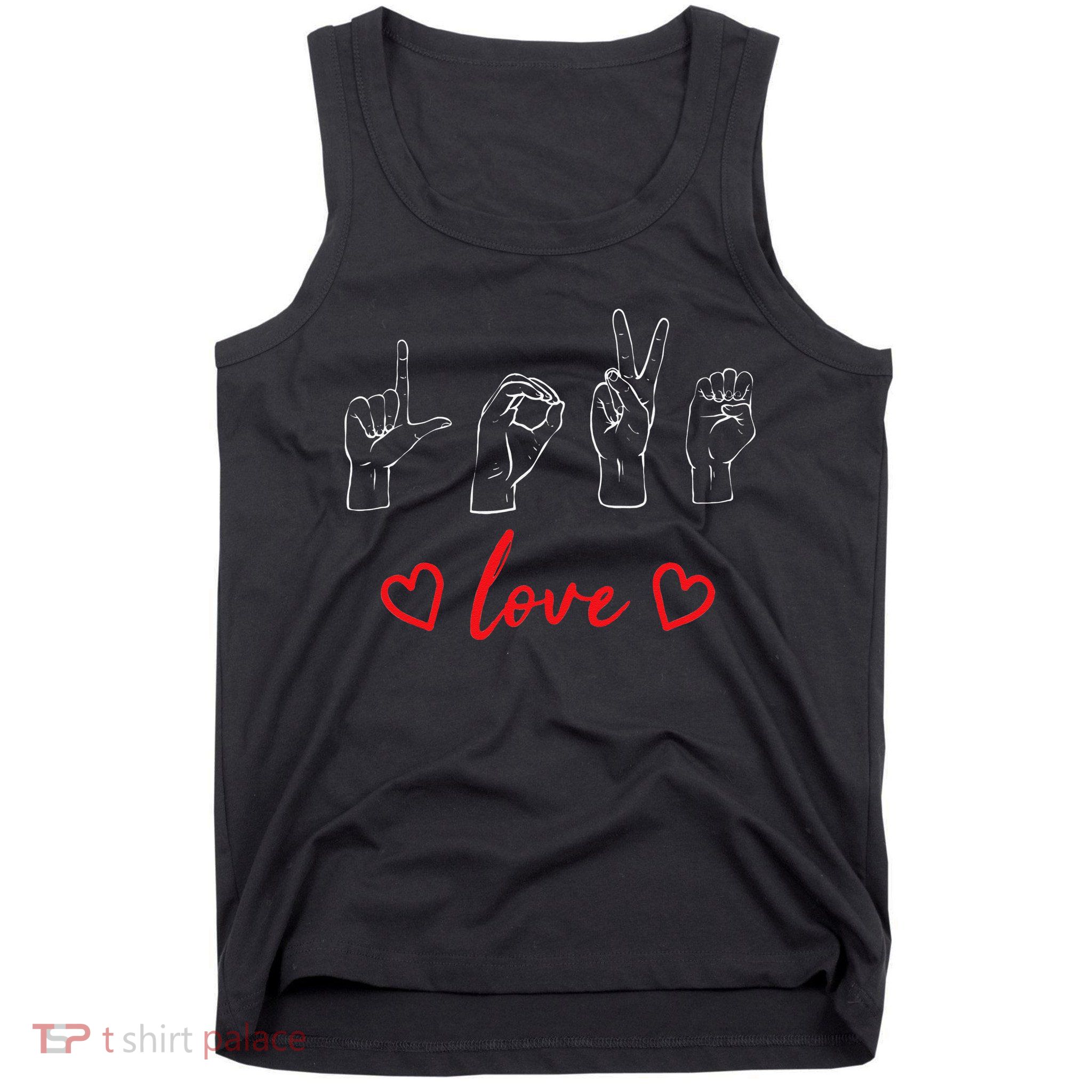 Valentine's Day Sign Language Love Finger Spelling ASL Tank Top