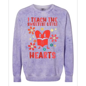 Valentines Day Teach Sweetest Little Hearts Teacher Wo Colorblast Crewneck Sweatshirt