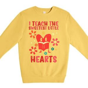 Valentines Day Teach Sweetest Little Hearts Teacher Wo Premium Crewneck Sweatshirt