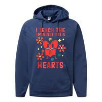 Valentines Day Teach Sweetest Little Hearts Teacher Wo Performance Fleece Hoodie